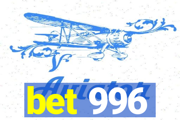 bet 996